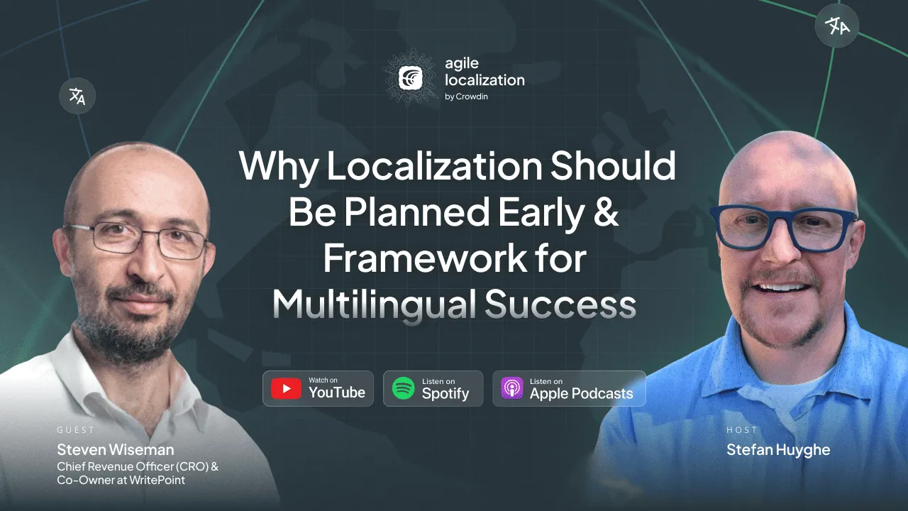 Crowdin Agile Localization podcast with Steven Wiseman